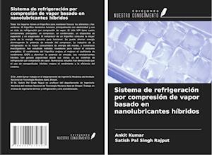 Sistema de refrigeración por compresión de vapor basado en nanolubricantes híbridos