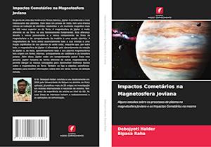 Impactos Cometários na Magnetosfera Joviana