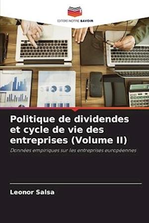 Politique de dividendes et cycle de vie des entreprises (Volume II)