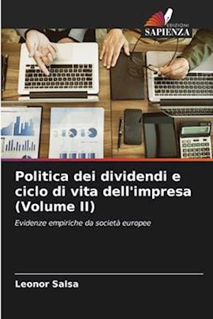 Politica dei dividendi e ciclo di vita dell'impresa (Volume II)