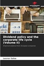 Dividend policy and the corporate life cycle (Volume II)