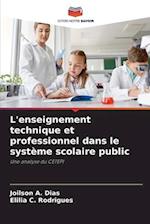 L'enseignement technique et professionnel dans le système scolaire public