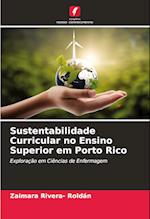 Sustentabilidade Curricular no Ensino Superior em Porto Rico