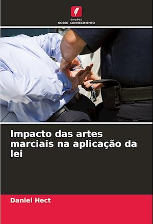 Impacto das artes marciais na aplicação da lei