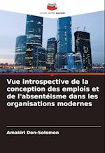 Vue introspective de la conception des emplois et de l'absentéisme dans les organisations modernes