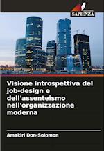 Visione introspettiva del job-design e dell'assenteismo nell'organizzazione moderna