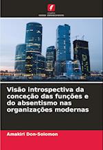 Visão introspectiva da conceção das funções e do absentismo nas organizações modernas