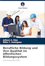 Berufliche Bildung und ihre Qualität im öffentlichen Bildungssystem