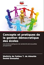 Concepts et pratiques de la gestion démocratique des écoles