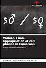 Women's non-appropriation of cell phones in Cameroon