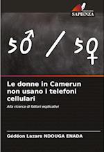 Le donne in Camerun non usano i telefoni cellulari