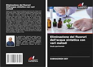 Eliminazione dei fluoruri dall'acqua sintetica con vari metodi