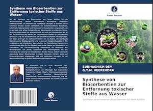 Synthese von Biosorbentien zur Entfernung toxischer Stoffe aus Wasser