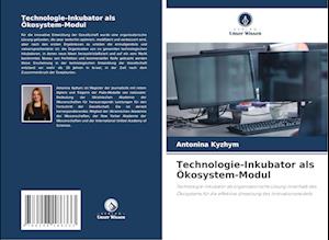 Technologie-Inkubator als Ökosystem-Modul