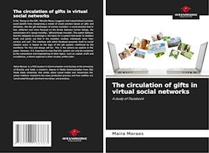 The circulation of gifts in virtual social networks