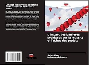 L'impact des barrières sociétales sur la réussite et l'échec des projets