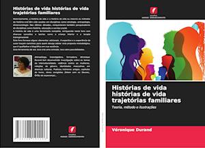 Histórias de vida histórias de vida trajetórias familiares