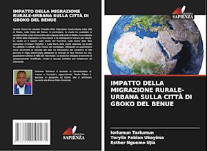 IMPATTO DELLA MIGRAZIONE RURALE-URBANA SULLA CITTÀ DI GBOKO DEL BENUE