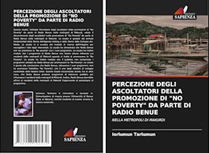 PERCEZIONE DEGLI ASCOLTATORI DELLA PROMOZIONE DI "NO POVERTY" DA PARTE DI RADIO BENUE