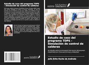 Estudio de caso del programa TDPS - Simulación de control de calderas