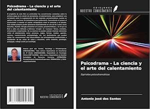 Psicodrama - La ciencia y el arte del calentamiento