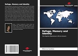 Refuge, Memory and Identity