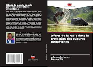 Efforts de la radio dans la protection des cultures autochtones