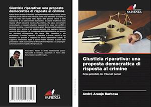 Giustizia riparativa: una proposta democratica di risposta al crimine