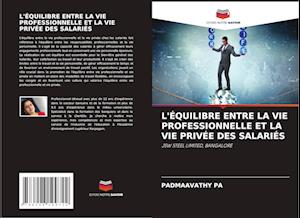 L'ÉQUILIBRE ENTRE LA VIE PROFESSIONNELLE ET LA VIE PRIVÉE DES SALARIÉS