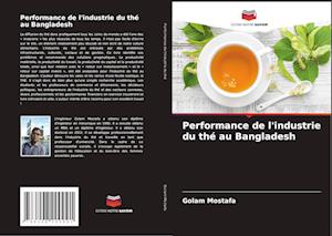 Performance de l'industrie du thé au Bangladesh