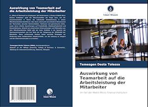 Auswirkung von Teamarbeit auf die Arbeitsleistung der Mitarbeiter