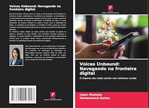 Voices Unbound: Navegando na fronteira digital