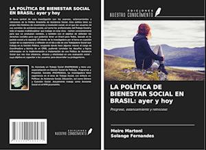 LA POLÍTICA DE BIENESTAR SOCIAL EN BRASIL: ayer y hoy