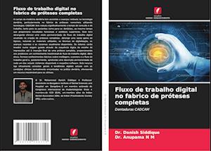 Fluxo de trabalho digital no fabrico de próteses completas