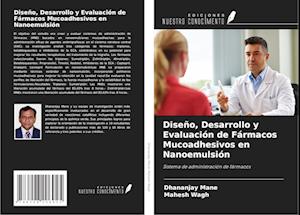 Diseño, Desarrollo y Evaluación de Fármacos Mucoadhesivos en Nanoemulsión