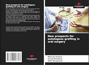 New prospects for autologous grafting in oral surgery