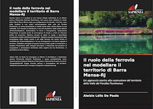 Il ruolo della ferrovia nel modellare il territorio di Barra Mansa-RJ