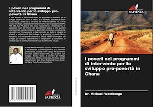 I poveri nei programmi di intervento per lo sviluppo pro-povertà in Ghana