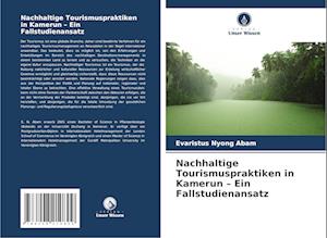 Nachhaltige Tourismuspraktiken in Kamerun ¿ Ein Fallstudienansatz