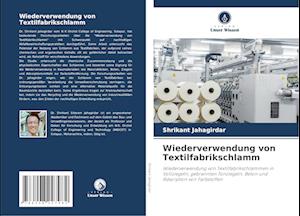 Wiederverwendung von Textilfabrikschlamm