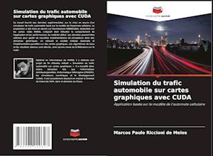 Simulation du trafic automobile sur cartes graphiques avec CUDA