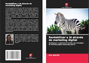 Rentabilizar a IA através do marketing digital