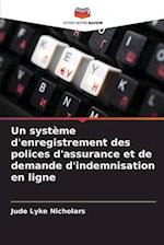 Un système d'enregistrement des polices d'assurance et de demande d'indemnisation en ligne