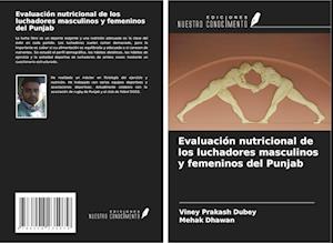 Evaluación nutricional de los luchadores masculinos y femeninos del Punjab