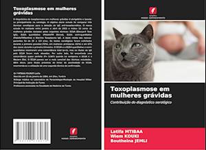 Toxoplasmose em mulheres grávidas