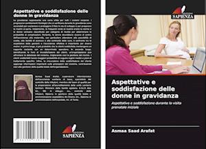 Aspettative e soddisfazione delle donne in gravidanza