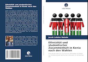 Ethnizität und studentischer Zusammenhalt in Kenia nach den Wahlen