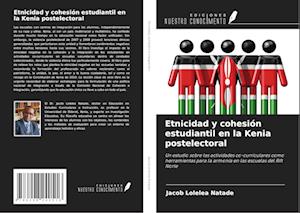 Etnicidad y cohesión estudiantil en la Kenia postelectoral