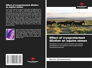 Effect of cryoprotectant dilution on equine semen