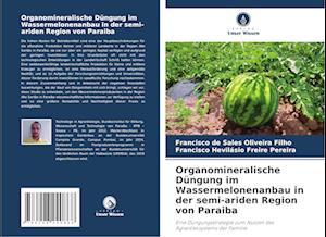 Organomineralische Düngung im Wassermelonenanbau in der semi-ariden Region von Paraiba